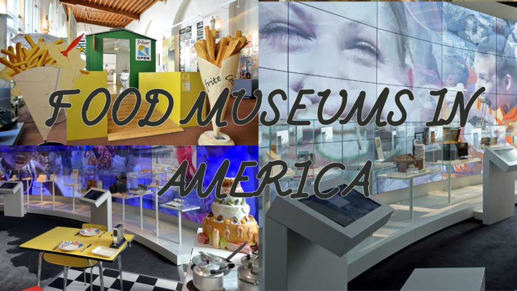 top 7 Fun food museums in the America